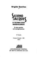 Silvino Jacques, o último dos bandoleiros: o mito gaúcho sul-matogrossense