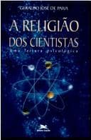 A religião dos cientistas: uma leitura psicológica