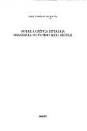 Sobre a crítica literária brasileira no último meio século