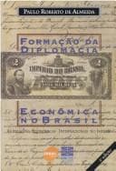 Formação da diplomacia econômica no Brasil: as relações econômicas internacionais no Império