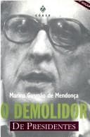 O demolidor de presidentes: a trajetória política de Carlos Lacerda, 1930-1968