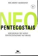 Neopentecostais: sociologia do novo pentecostalismo no Brasil