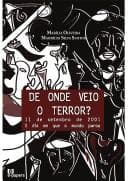 De onde veio o terror?: 11 de setembro de 2001, o dia em que o mundo parou