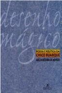 Desenho mágico: poesia e política em Chico Buarque