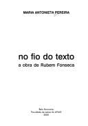 No fio do texto: a obra de Rubem Fonseca