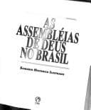 As Assembléias de Deus no Brasil: sumário histórico ilustrado