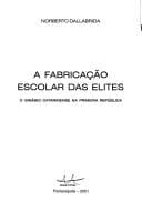 A fabricação escolar das elites: o Ginásio Catarinense na Primeira República