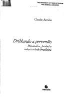 Driblando a perversão: psicanálise, futebol e subjetividade brasileira
