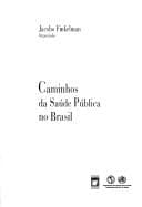 Caminhos da saúde pública no Brasil