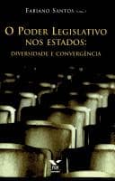 O poder legislativo nos estados: diversidade e convergência