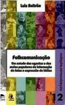 Folkcomunicação: a comunicação dos marginalizados