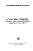 Literatura e promessa: figuração e paradoxo na literatura brasileira contemporânea