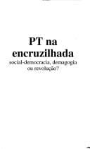 PT na encruzilhada: social-democracia, demagogia ou revolução?