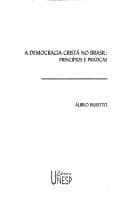 A democracia cristã no Brasil: princípios e práticas
