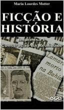 Ficção e história: imprensa e construção da realidade