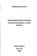 Maranhão encantado: encantaria maranhense e outras histórias