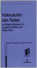 Holocausto das fadas: a trilogia obscena e o carmelo bufólico de Hilda Hilst
