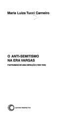 O anti-semitismo na era Vargas: fantasmas de uma geração, 1930-1945