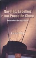 Novelas, espelhos e um pouco de choro: contos de roteiristas sobre televisão