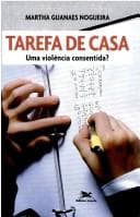 Tarefa de casa: uma violência consentida?