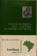 Pontos de partida para a historia economica do Brasil