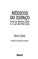 Médicos do espaço: Luiz da Rocha Lima e o Lar de Frei Luiz