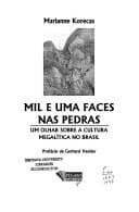 Mil e uma faces nas pedras: um olhar sobre a cultura megalítica no Brasil