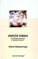Adoção tardia: da família sonhada à família possível