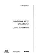 Novíssima arte brasileira: um guia de tendências