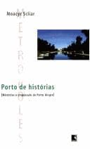 Porto de histórias: mistérios e crepúsculo de Porto Alegre