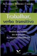 Trabalhar, verbo transitivo: destinos profissionais dos deserdados da indústria automobilística