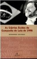 As cartas ácidas da campanha de Lula de 1998