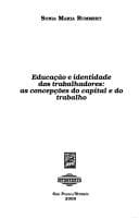 Educação e identidade dos trabalhadores: as concepções do capital e do trabalho