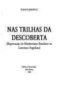 Nas trilhas da descoberta: repercussão do modernismo brasileiro na literatura angolana