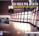 São Paulo por dentro: um guia panorâmico de arquitetura
