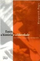 Entre a história e a liberdade: Luce Fabbri e o anarquismo contemporâneo