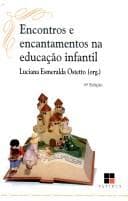 Encontros e encantamentos na educação infantil: partilhando experiências de estágios