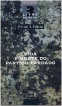 Vida e morte do partido fardado