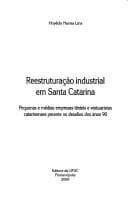 Reestruturação industrial em Santa Catarina: pequenas e médias empresas têxteis e vestuaristas catarinenses perante os desafios dos anos 90