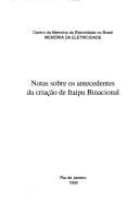 Notas sobre os antecedentes da criação de Itaipu Binacional