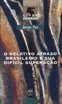 O relativo atraso brasileiro e sua difícil superação