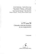A TV aos 50: criticando a televisão brasileira no seu cinqüentenário