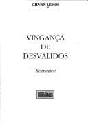 Vingança de desvalidos: romance