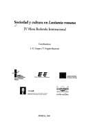 Sociedad y cultura en Lusitania romana: IV mesa redonda internacional