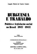 Burguesia e trabalho: política e legislação social no Brasil, 1917-1937