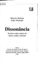 Dissonância: escritos sobre música & outros ruídos culturais