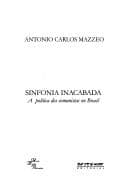 Sinfonia inacabada: a política dos comunistas no Brasil