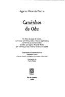 Caminhos de Odu: os Odus do jogo de búzios, com seus caminhos, ebós, mitos e significados, conforme os ensinamentos escritos por Agenor Miranda Rocha em 1928 e por ele mesmo revistos em 1998