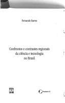 Confrontos e contrastes regionais da ciência e tecnologia no Brasil