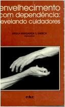 Envelhecimento com dependência: revelando cuidadores